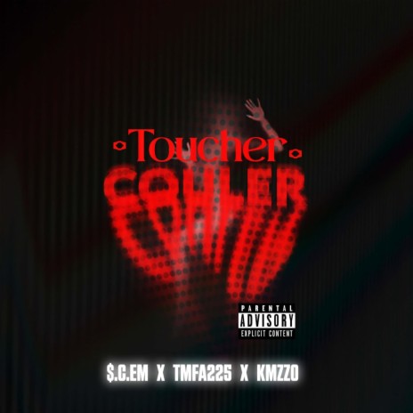 Toucher Couler ft. TMFA225 & KMZZO | Boomplay Music