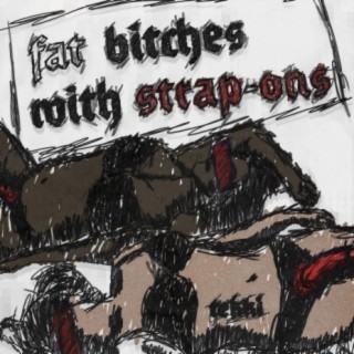 FAT BITCHES WITH STRAP-ONS