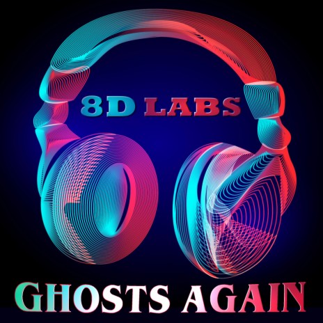 Ghosts Again (8D Audio Mix) | Boomplay Music