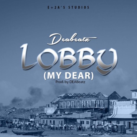 Lobby_(My Dear) | Boomplay Music