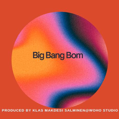 Big Bang Bom | Boomplay Music