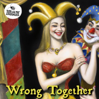 Wrong Together lyrics | Boomplay Music