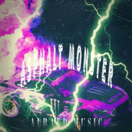 ASPHALT MONSTER | Boomplay Music