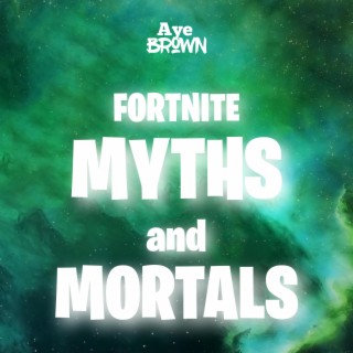 Fortnite Myths and Mortals