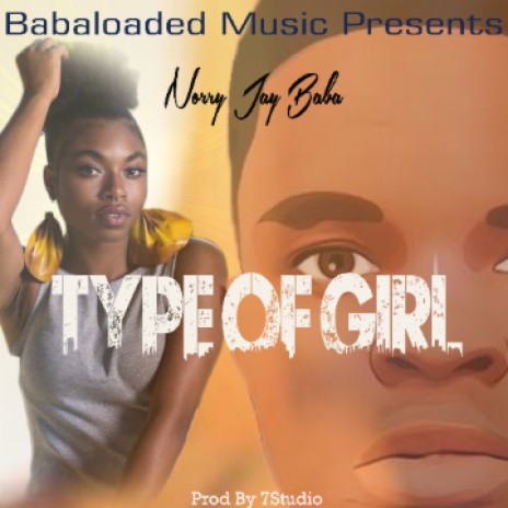 Type of girl | Boomplay Music