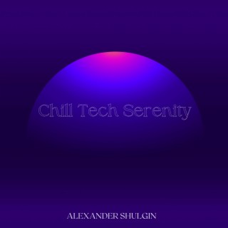 Chill Tech Serenity