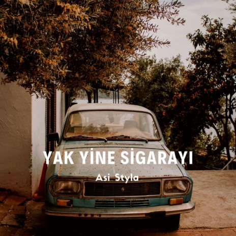 Yak Yine Sigarayı | Boomplay Music