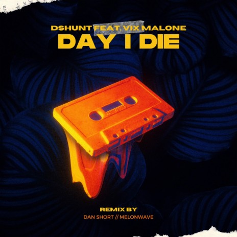 Day I Die (Remix) | Boomplay Music