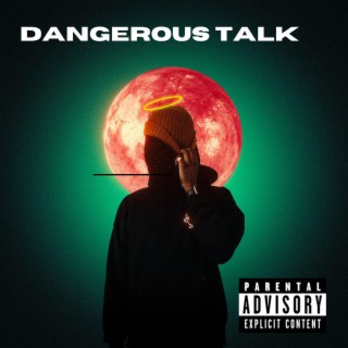 Dangerous talk