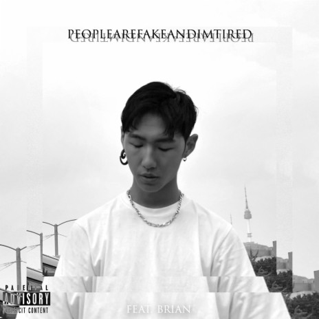 PeoplearefakeandImtired (feat. brian) | Boomplay Music
