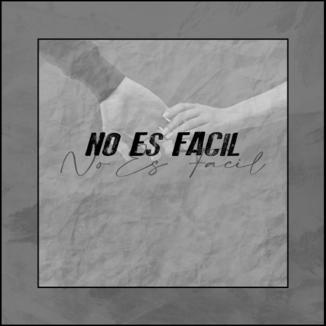 NO ES FACIL | Boomplay Music