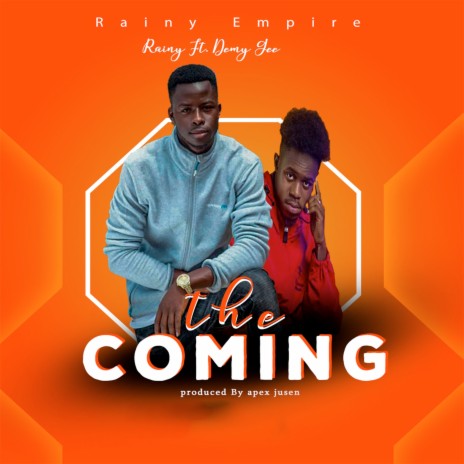 The Coming ft. Demy Gee | Boomplay Music