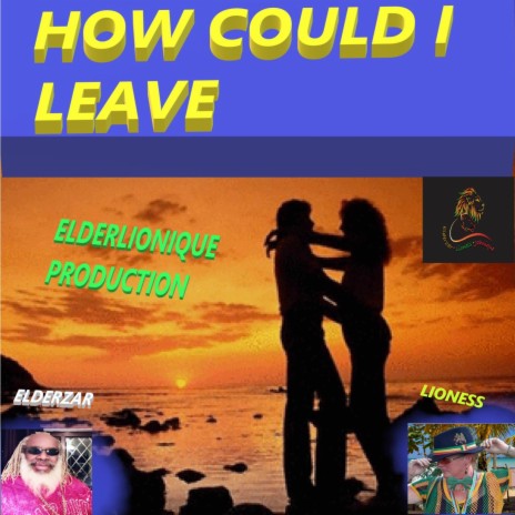 How could I leave | Boomplay Music