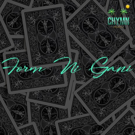 Form Ni Gani | Boomplay Music