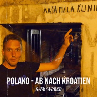 Polako - Ab nach Kroatien lyrics | Boomplay Music