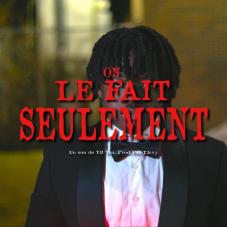 On le fait seulement | Boomplay Music