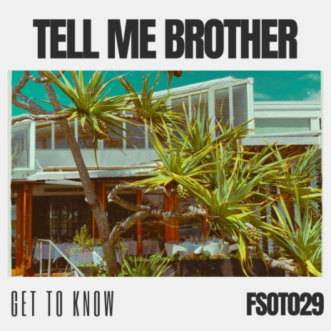 Tell Me Brother (Edit) | Boomplay Music