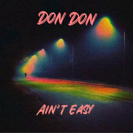 Ain't Easy | Boomplay Music