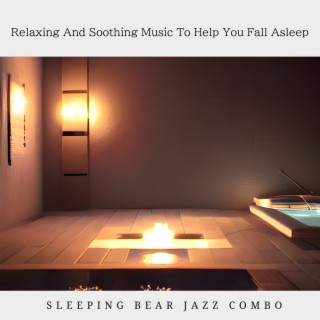 Relaxing And Soothing Music To Help You Fall Asleep
