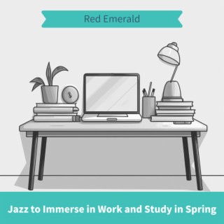 Jazz to Immerse in Work and Study in Spring