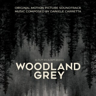 Woodland Grey (Original Motion Picture Soundtrack)
