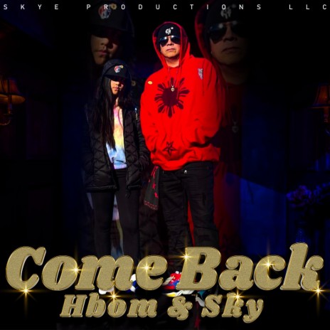 Come Back ft. Sky Segovia | Boomplay Music
