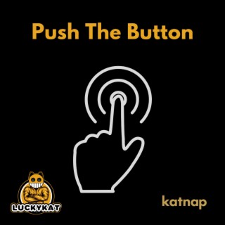 Push The Button