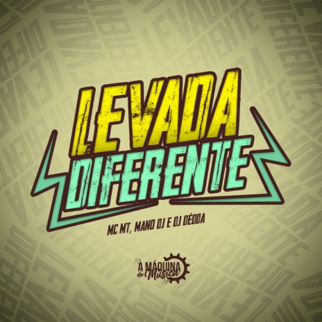 Levada Diferente ft. Mano DJ & Dj Dédda | Boomplay Music