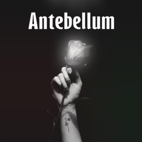 Antebellum | Boomplay Music