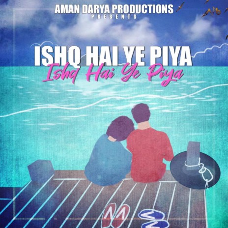 Ishq Hai Ye Piya ft. Nishant Das Adhikari, Vipin Lyricist & Sidhant Choudhury | Boomplay Music