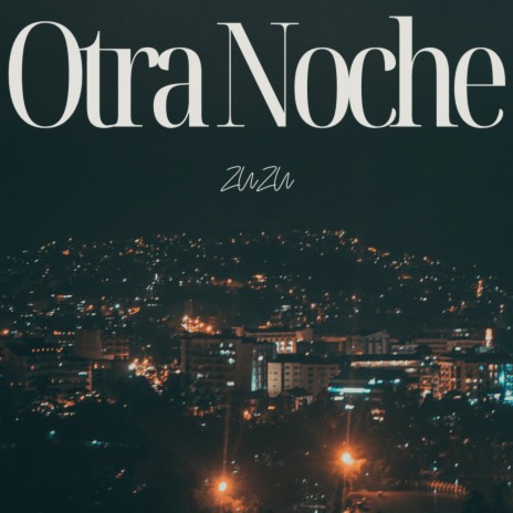 Otra Noche | Boomplay Music