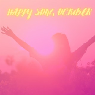 Happy Song Octuber