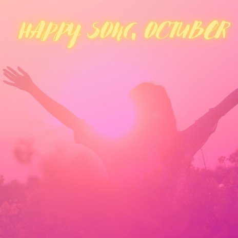 Happy Song Octuber | Boomplay Music