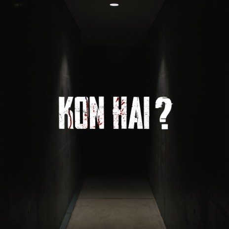 Kon Hai | Boomplay Music
