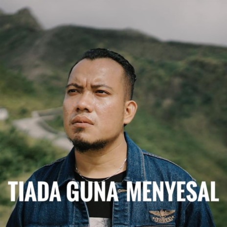 Tiada Guna Menyesal | Boomplay Music