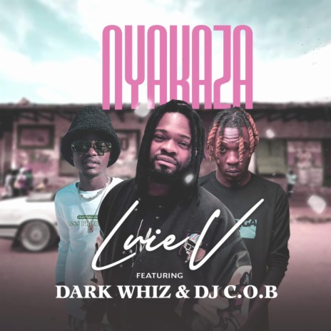 Nyakaza ft. Dark Whiz & DJ C.O.B | Boomplay Music