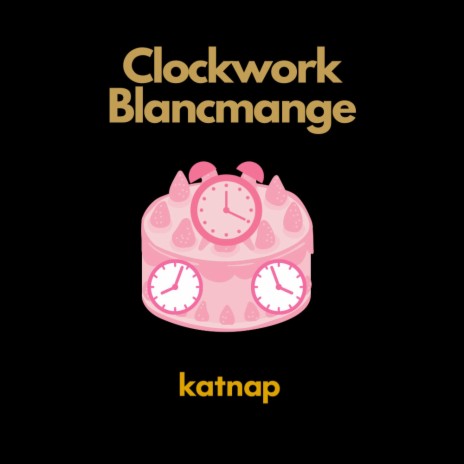 Clockwork Blancmange | Boomplay Music