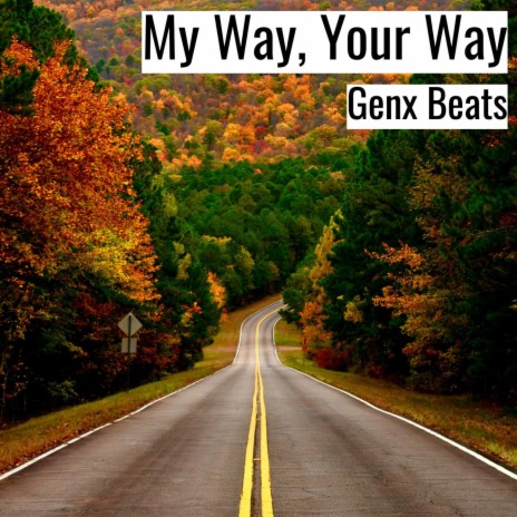 My Way, Your Way | Boomplay Music