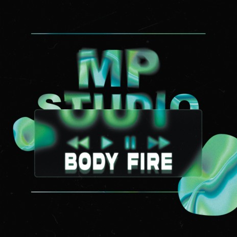 Body Fire | Boomplay Music