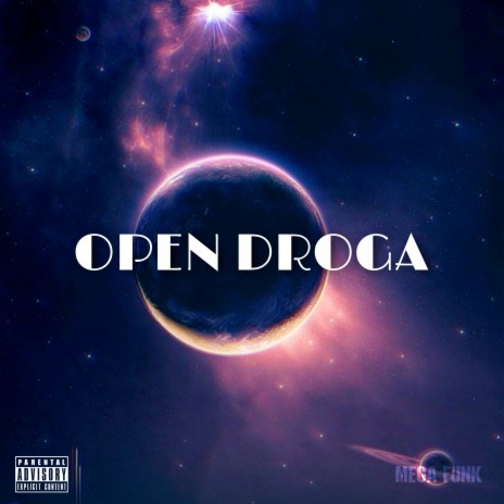 Mega Funk Open Droga | Boomplay Music