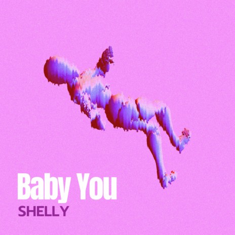 Baby You | Boomplay Music
