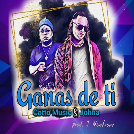 Ganas De Ti ft. Johna | Boomplay Music