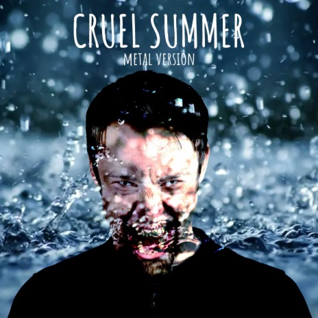 Cruel Summer (Metal Version) | Boomplay Music