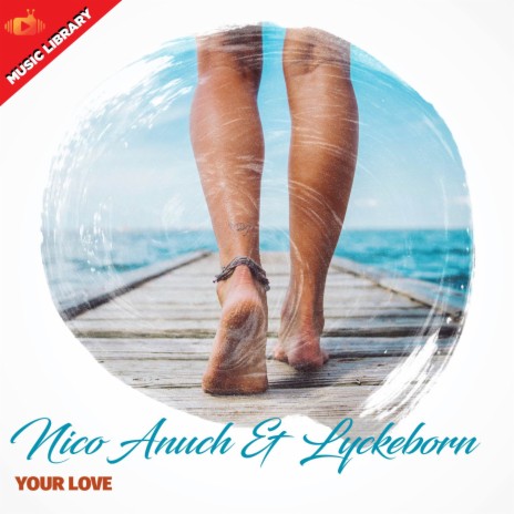 Your Love ft. LYCKEBORN | Boomplay Music