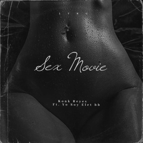 Sex Movie ft. Yo Soy Elet bb | Boomplay Music