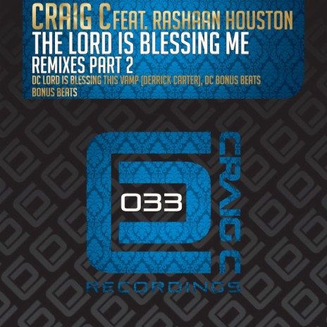 The Lord Is Blessing Me (Bonus Beats) ft. Derrick Carter & Rashaan Houston