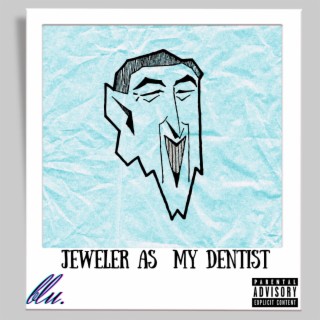 Jeweler as my Dentist