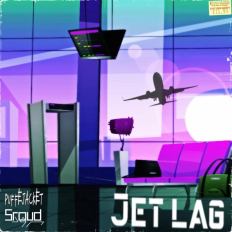Jet Lag ft. PuffEjackET