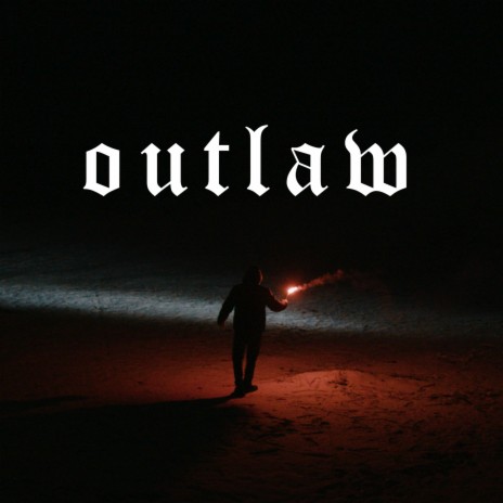 Outlaw | Boomplay Music