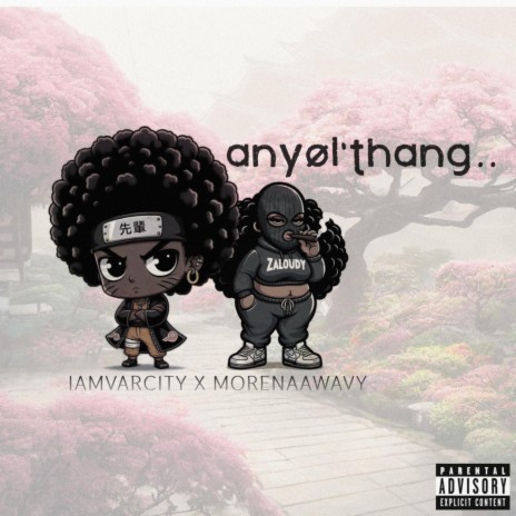 AnyOl'Thang ft. MorenaaWavy | Boomplay Music